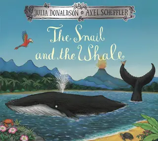 The Snail and the Whale: An adventurous rhyming story from the creators of The Gruffalo