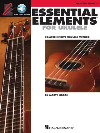 Essential Elements Ukulele Method - Book 2: Comprehensive Ukulele Method